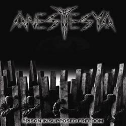 Anestesya : Prison in Supposed Freedom